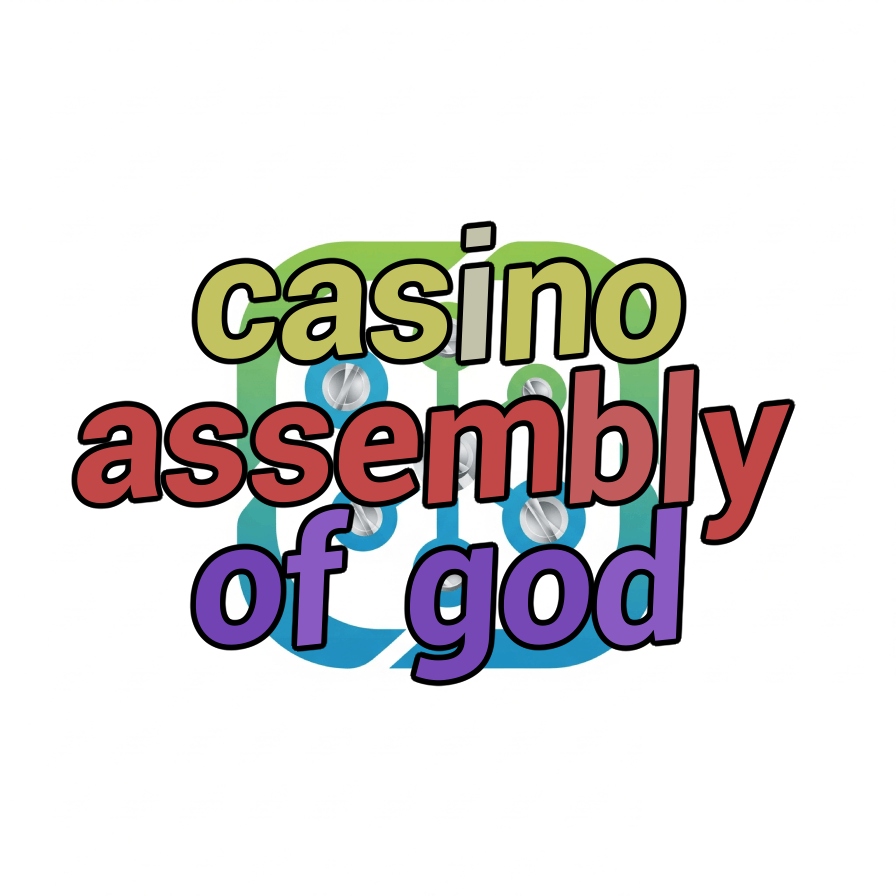 casino assembly of god